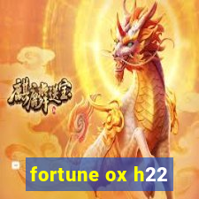 fortune ox h22